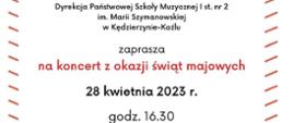 Plakat na białym tle z ramką z czerwonych kresek informujący o koncercie z okazji świąt majowych 28.04.2023 godz. 16.30