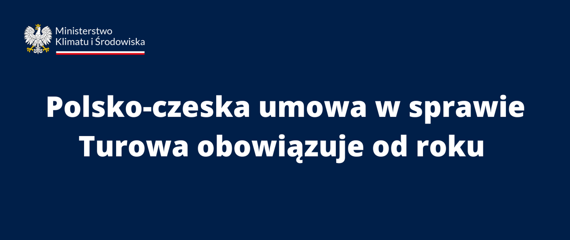 Polsko-czeska umowa w sprawie Turowa obowiązuje od roku 