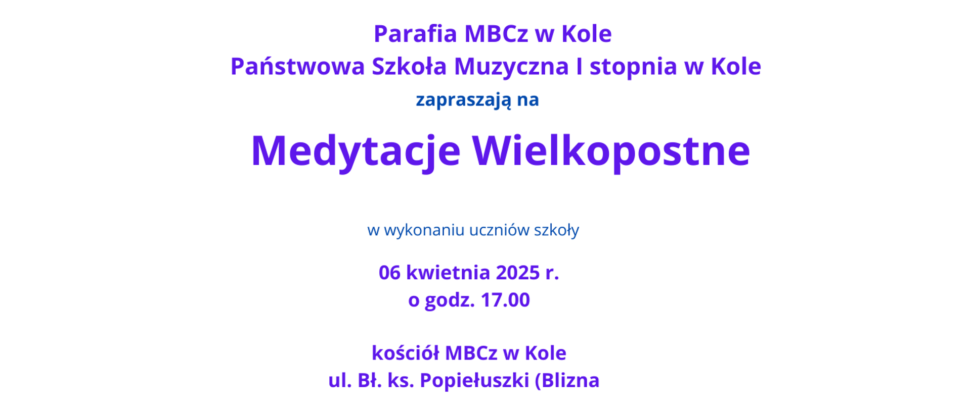 zapraszamy na Medytacje Wielkopostne 06 kwietnia 2025 godz. 17,00 kościół MBCz w Kole