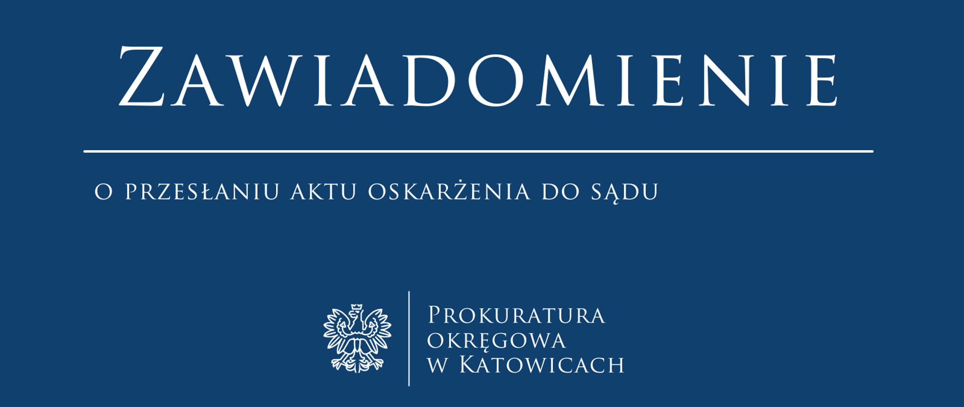 Zawiadomienie o przesłaniu aktu oskarżenia do sądu