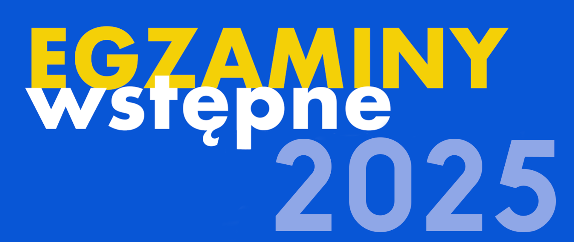 egzaminy wstępne 2025