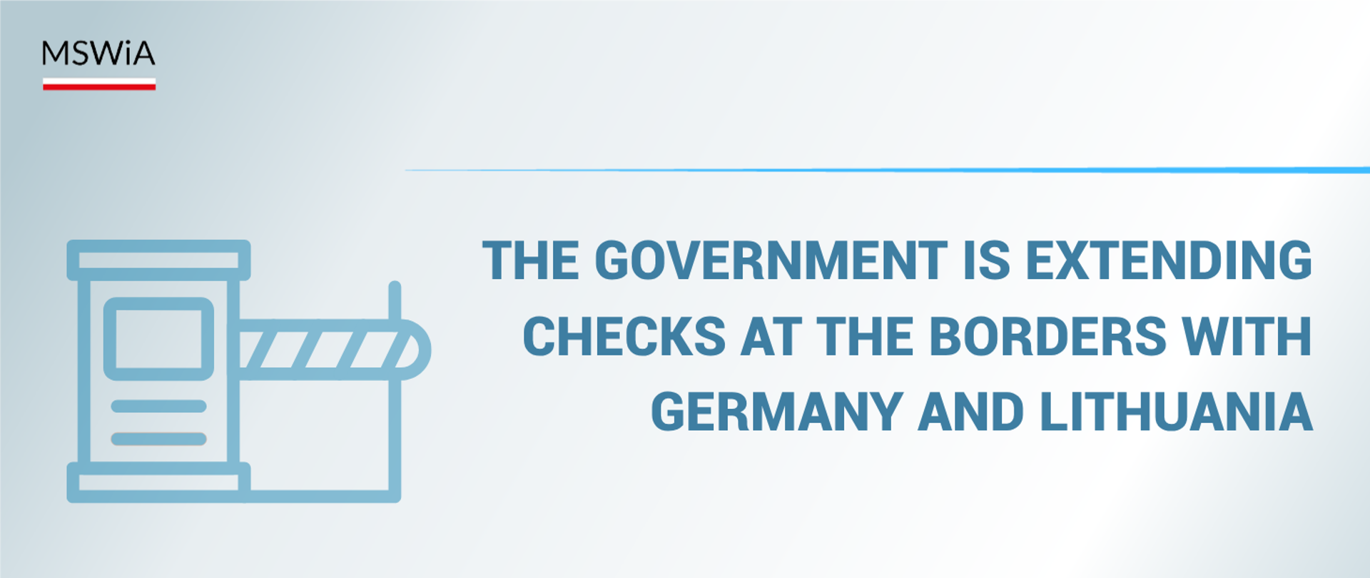 The government is extending checks at the borders with Germany and Lithuania
