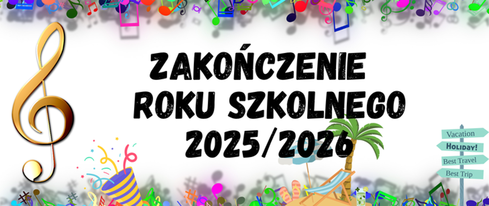 Zdjęcie przedstawia napis Zakończenie roku szkolnego 2025/2026