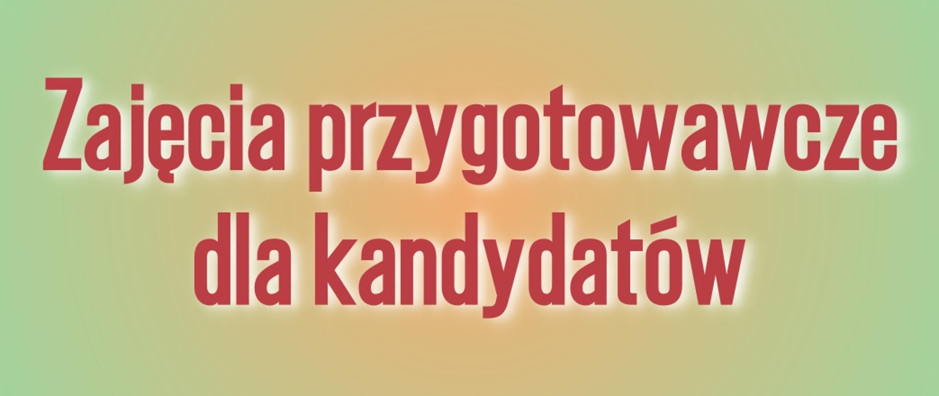 Baner na zajęcia przygotowawcze dla kandydatów, czerwone litery, żółto-pomarańczowe tło