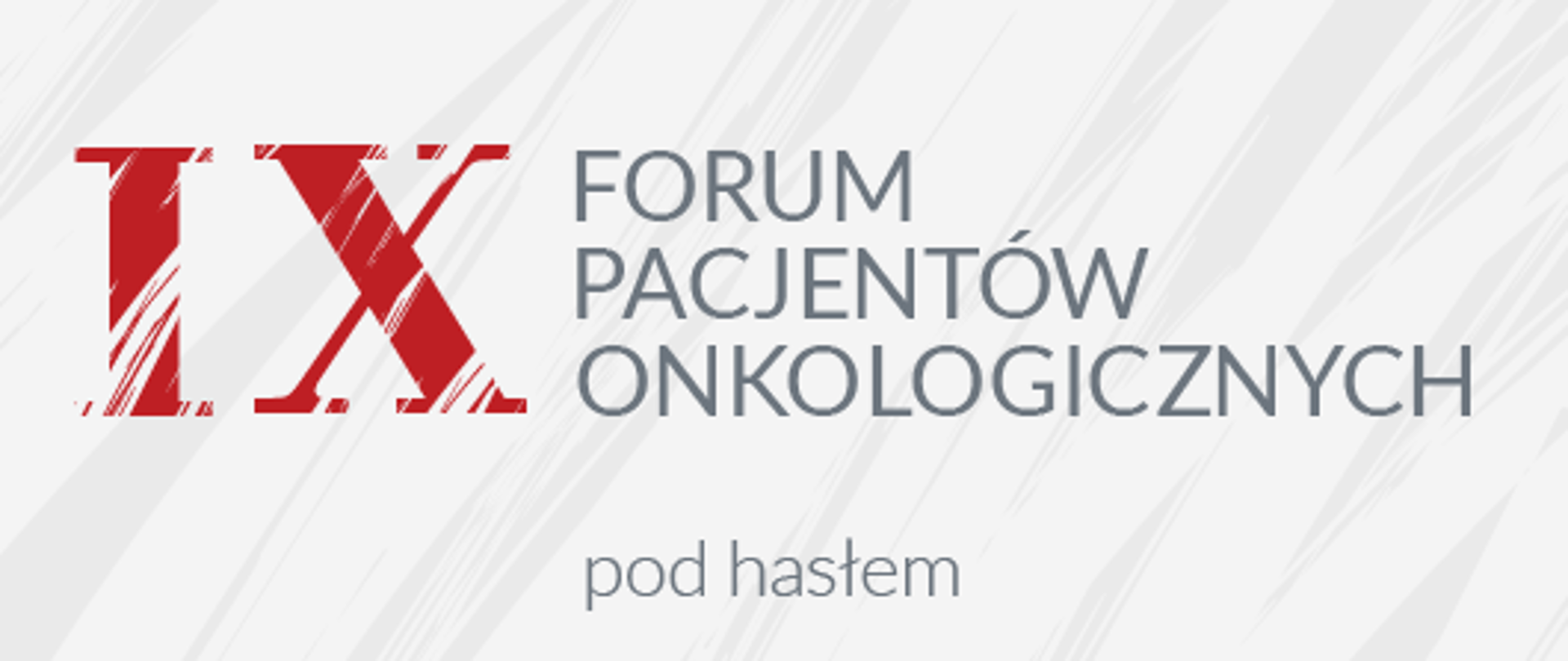 IX FORUM PACJENTÓW ONKOLOGICZNYCH