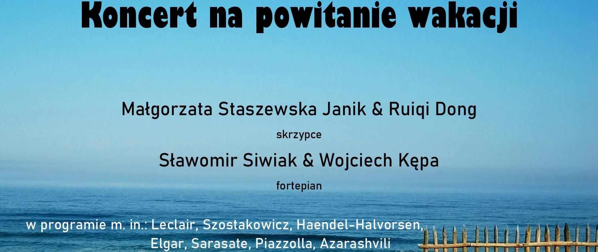Plakat koncertu na powitanie wakacji w dniu 17 czerwca 2024 0 godzinie 17.30. Tłem plakatu jest zdjęcie plaży i morza. 