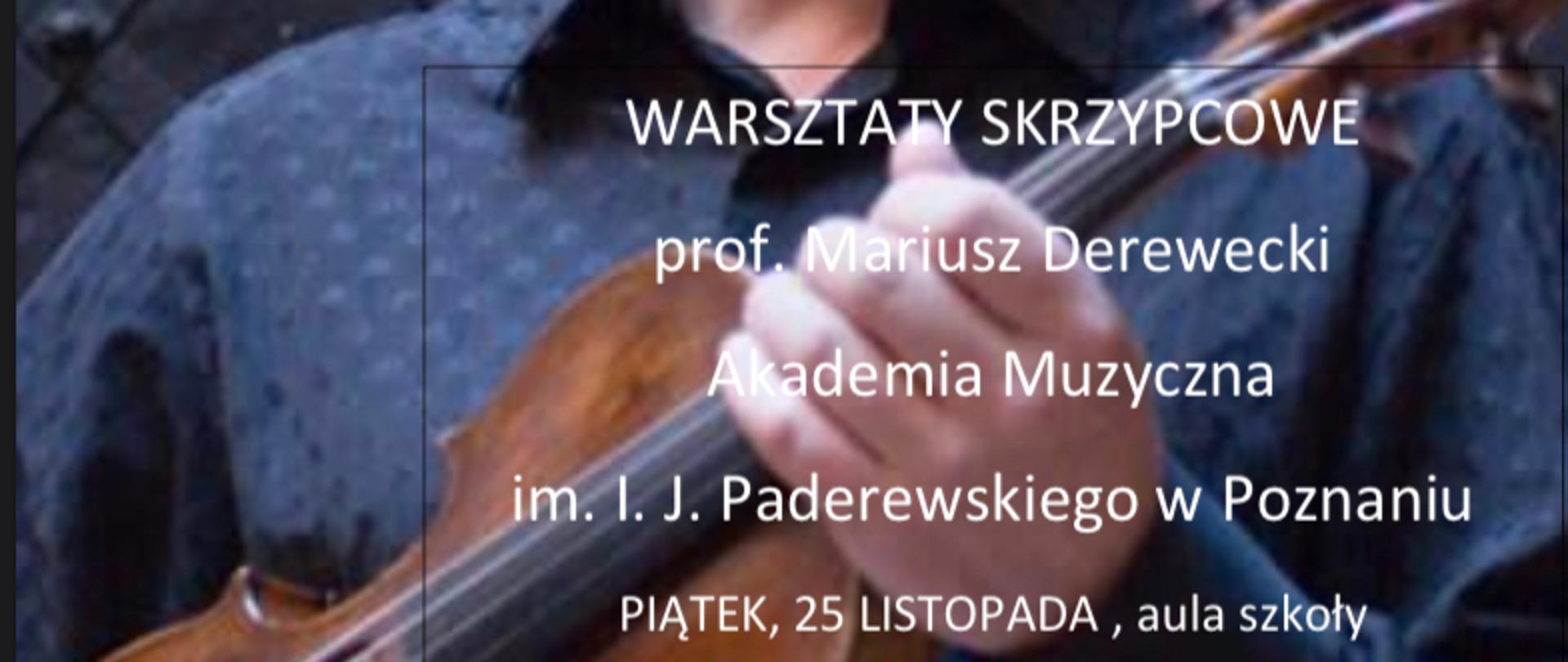 na całym zdjęcie profesor akademii muzycznej, w rękach trzyma skrzypce. Na zdjęciu białe litery z godzinami dla poszczególnych grup