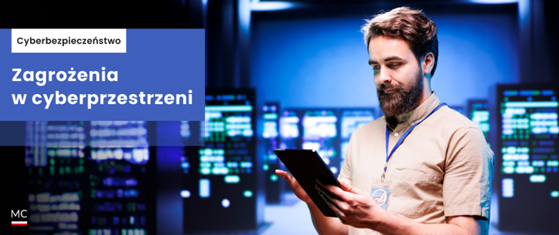 Po lewej stornie napis: Zagrożenia w cyberprzestrzeni po prawej stronie zdjęcie mężczyzny z tabletem