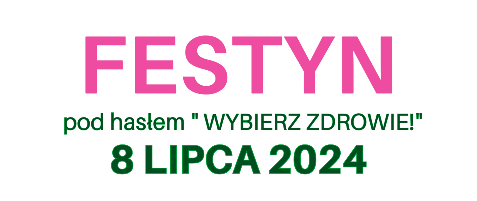 Festyn pod hasłem "Wybierz zdrowie" 8 lipca 2024 r.