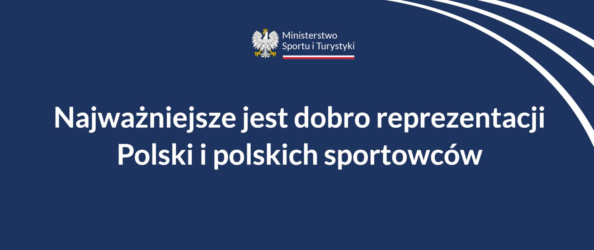 Grafika z granatowym tłem i dużym napisem: Najważniejsze jest dobro reprezentacji Polski i polskich sportowców.