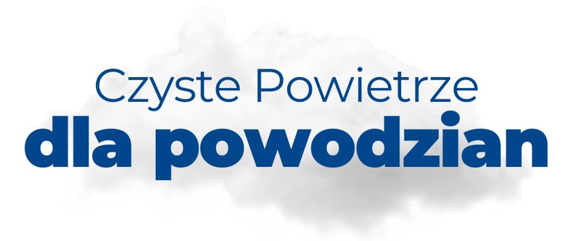 baner z hasłem Czyste Powietrze dla powodzian