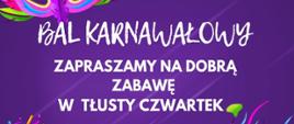 plakat - na fioletowym tle maski karnawałowe i informacje dotyczące balu karnawałowego w szkole