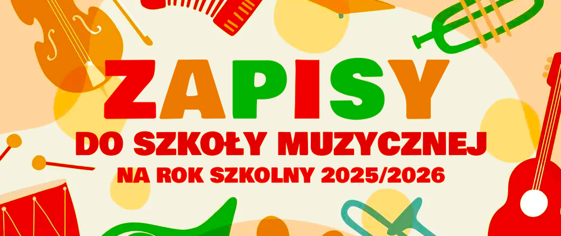 Grafika przedstawiająca różne instrumenty muzyczne. W tle napis o treści: "Zapisy do szkoły muzycznej na rok szkolny 2025/2026".