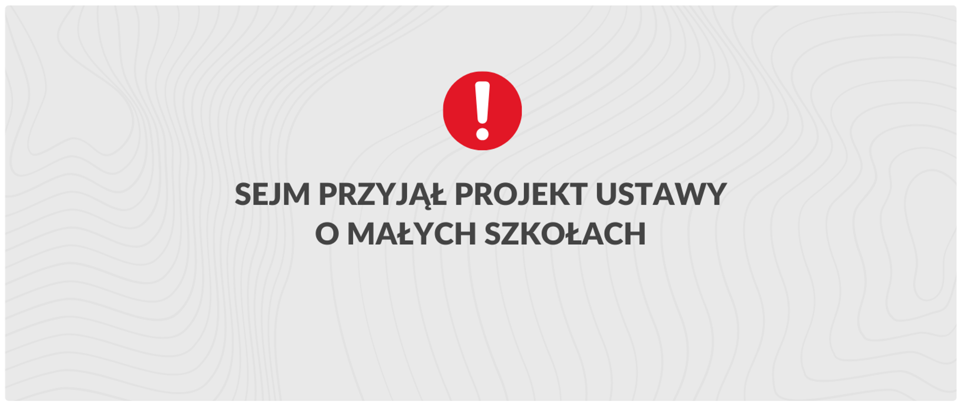 Grafika informuje o ty, że Sejm RP przyjął projekt ustawy o zmianie Prawa oświatowego, przygotowany przez MEN, dostosowujący system oświaty do spadku liczby uczniów spowodowanego zmianami demograficznymi.