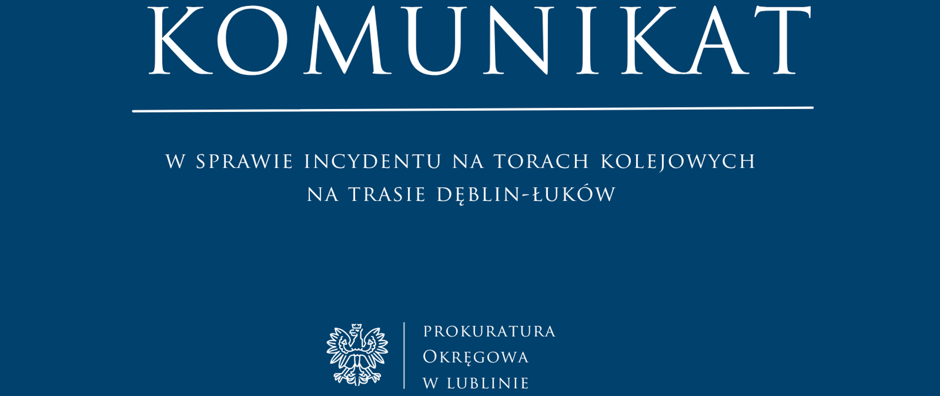 Niebieski baner o treści: Komunikat w sprawie incydentu na trasie Dęblin-Łuków.