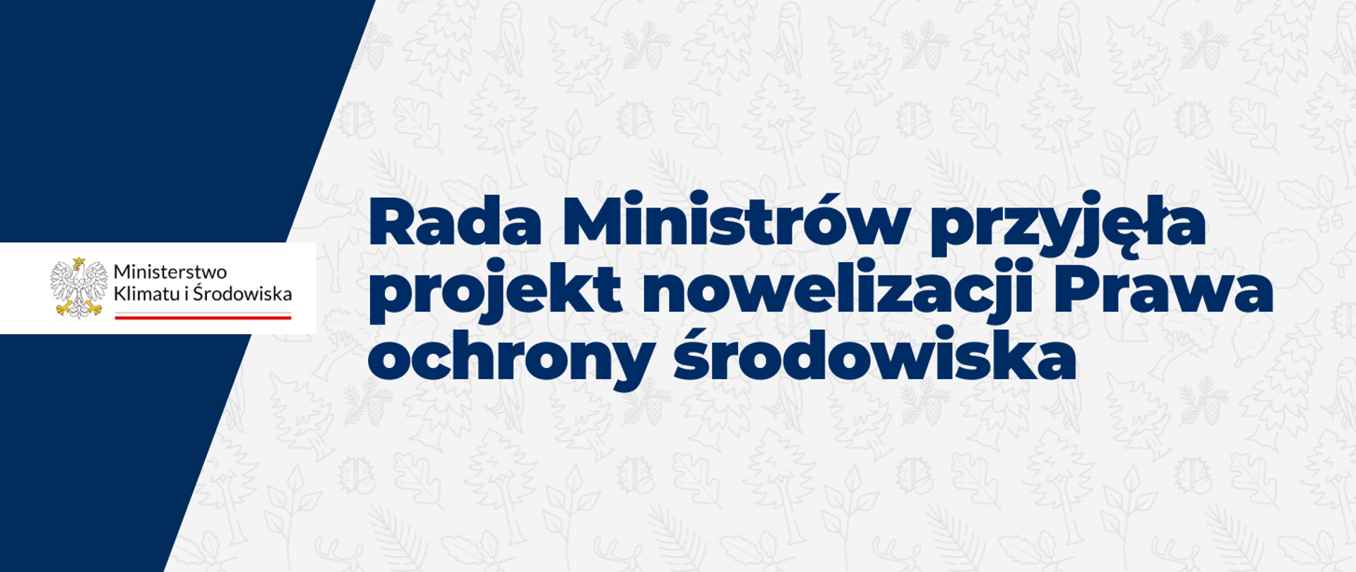 Rada Ministrów przyjęła projekt nowelizacji Prawa ochrony środowiska