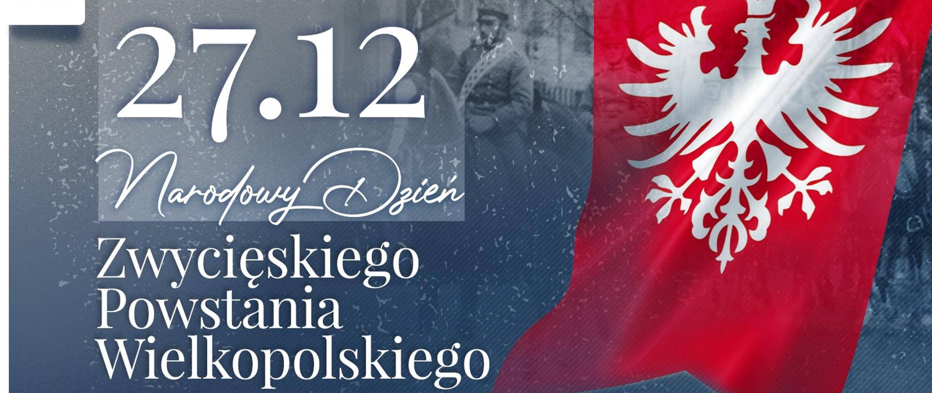 Na zdjęciu widać grafikę z napisem 27.11. Narodowy Dzień Powstania Wielkopolskiego. Po prawej stronie godło wielkopolski biały orzeł na czerwonym tle.