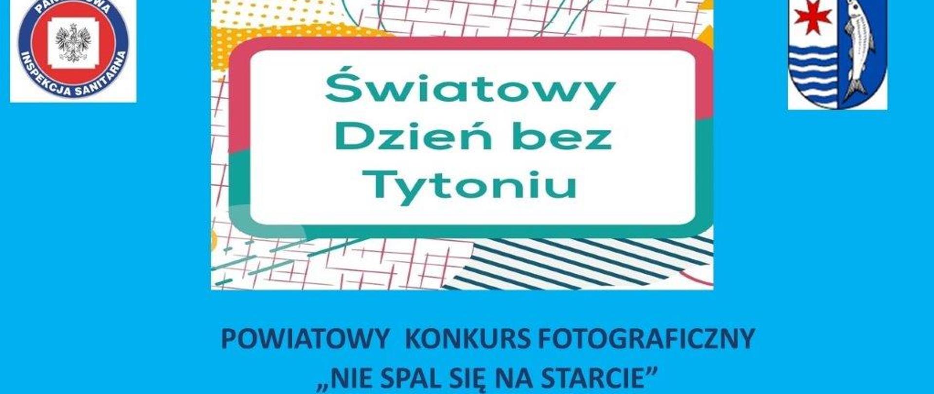 POWIATOWY KONKURS FOTOGRAFICZNY "NIE SPAL SIĘ NA STARCIE"
