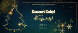 Na ciemnym tle: grafika choinki, płatków śniegu oraz tekst informujący o koncercie.