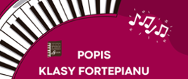 Na ciemnoróżowym tle w lewym górnym rogu fragment klawiatury. Pośrodku tekst: Popis klasy fortepianu. 