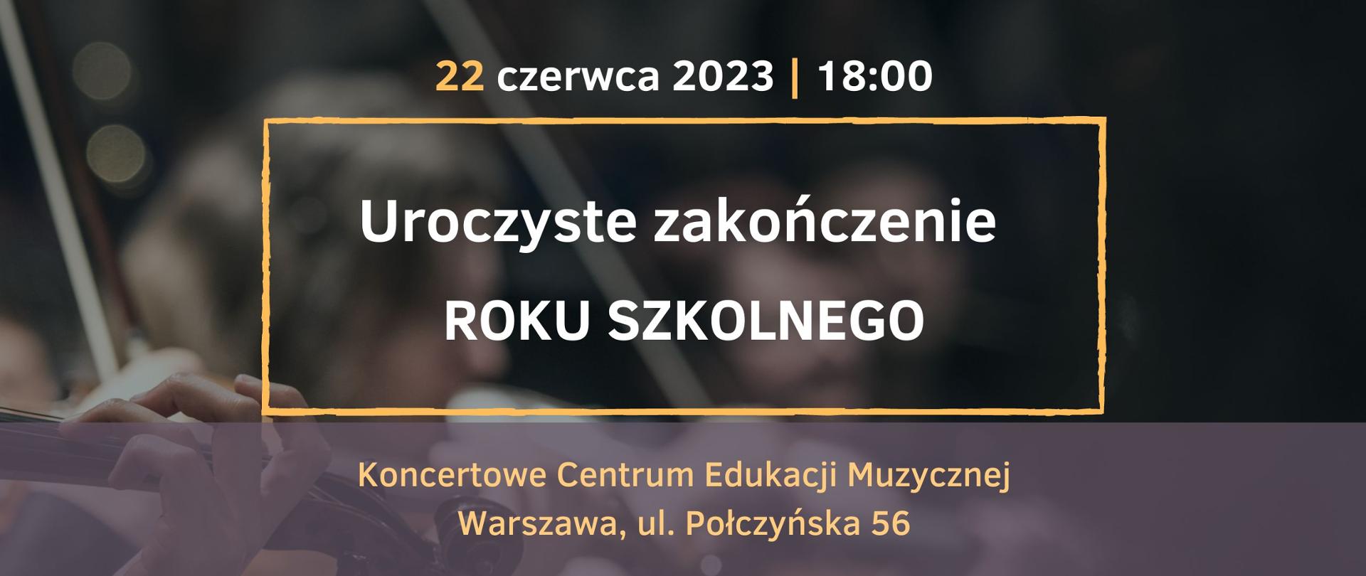 Afisz - Uroczyste Zakończenie Roku Szkolnego