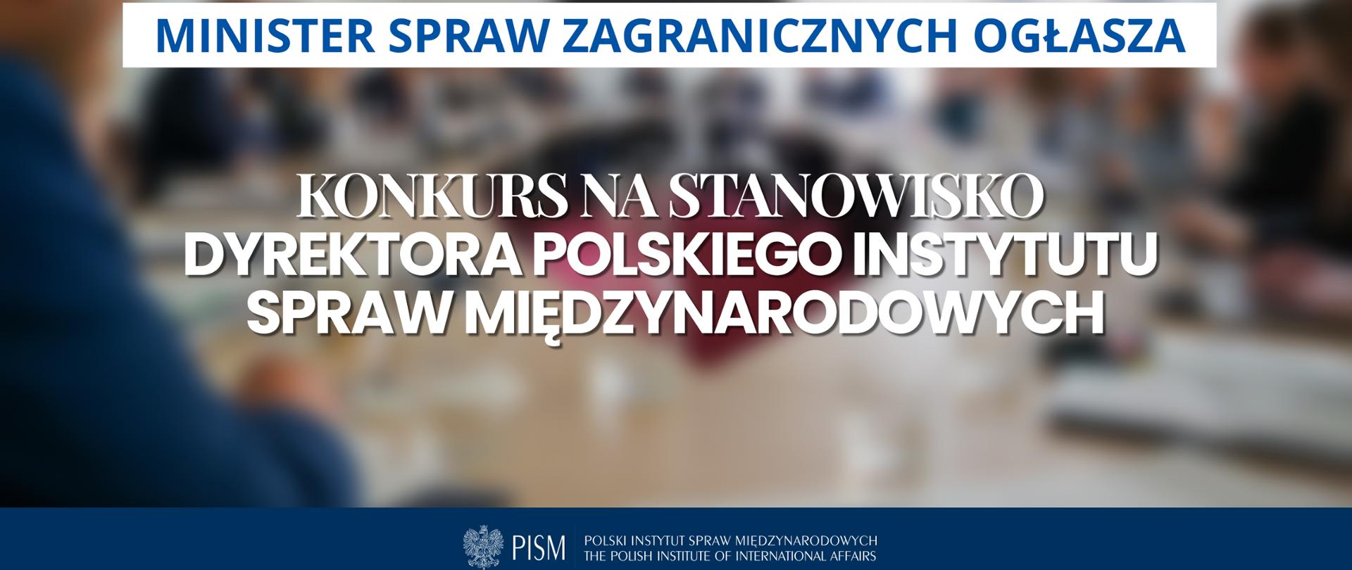 Konkurs na stanowisko dyrektora PISM