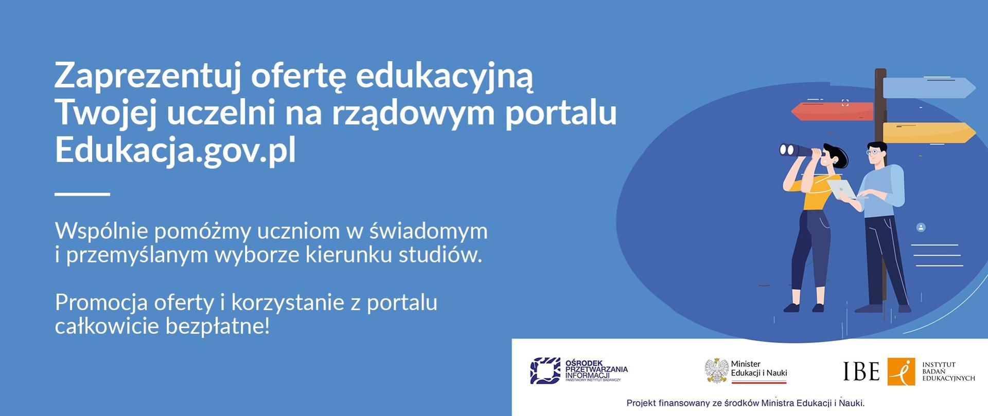 Grafika, na niebieskim tle dwoje ludzi pod drogowskazem, obok napis Zaprezentuj ofertę edukacyjną twojej uczelni na rządowym portalu Edukacja.gov.pl.