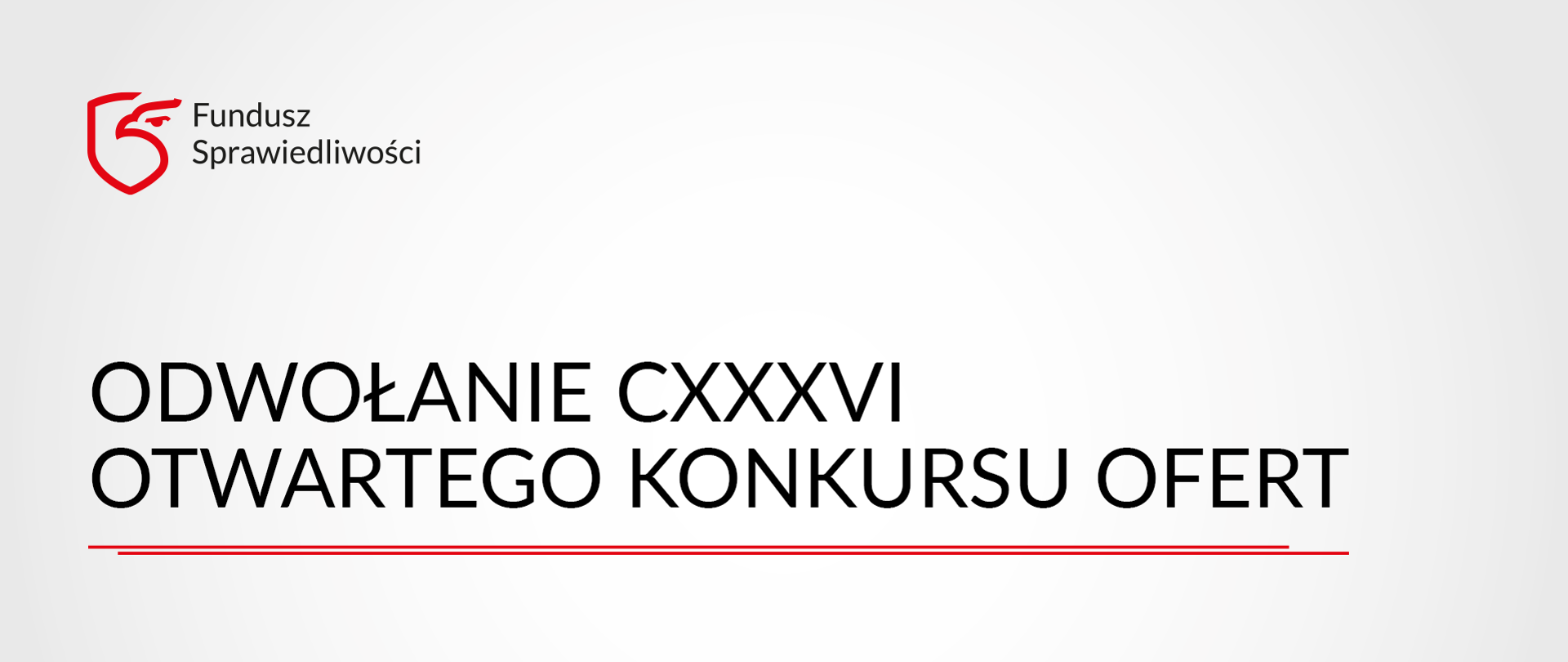 Informacja o odwołaniu CXXXVI otwartego konkursu ofert