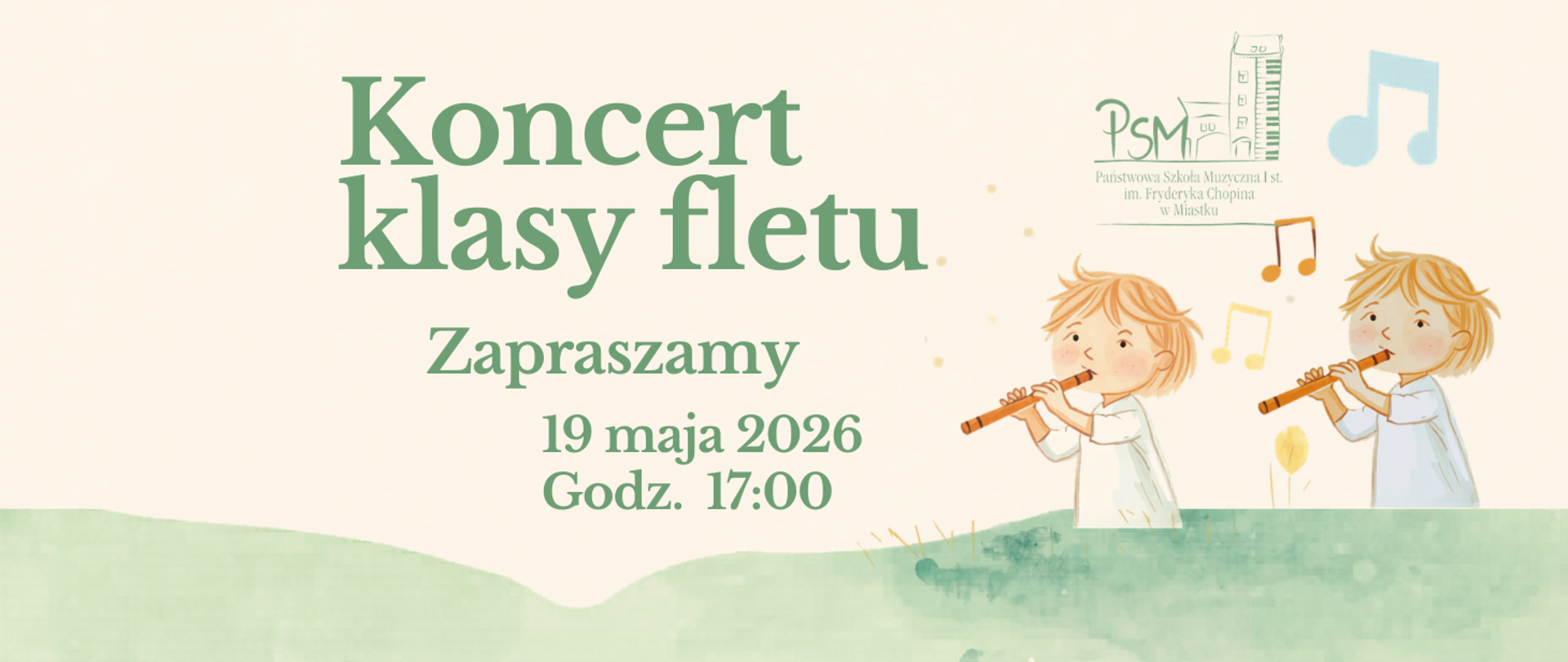 Plakat zapowiadający koncert klasy fletu. Wydarzenie odbędzie się 19 maja 2026 roku o godz. 17:00. Po prawej stronie znajdują się kolorowe ilustracje dzieci grających na flecie, a u góry logo Państwowej Szkoły Muzycznej I stopnia im. Fryderyka Chopina w Miastku. 