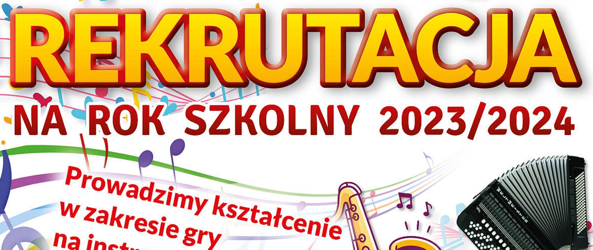 Tłem plakatu są kolorowe nuty i znaki muzyczne. Plakat zawiera informacje związane z naborem do szkoły na nowy rok szkolny, w tym nazwę szkoły, napis „rekrutacja na rok szkolny 2023/2024”, ofertę edukacyjną (instrumenty, na których można nauczyć się grać), terminy dotyczące: drzwi otwartych, składania wniosku, spotkania z dyrektorem oraz badania przydatności. Na środku plakatu po prawej stronie wstawiona jest grafika instrumentów: saksofonu, trąbki i akordeonu. W lewym dolnym rogu znajduje się zdjęcie szkoły, w prawym (na żółtym tle) dane teleadresowe i logo szkoły.