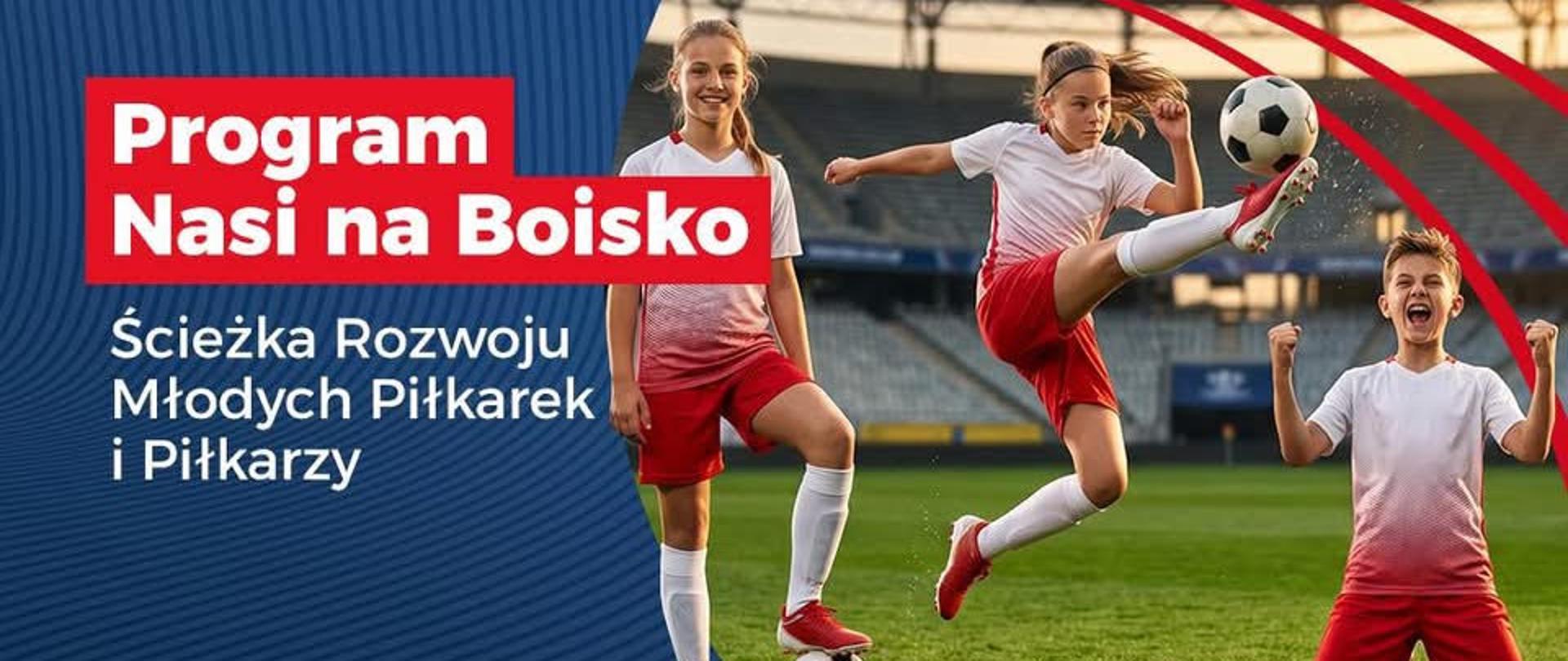Dodatkowy nabór w programie „Nasi na Boisko”