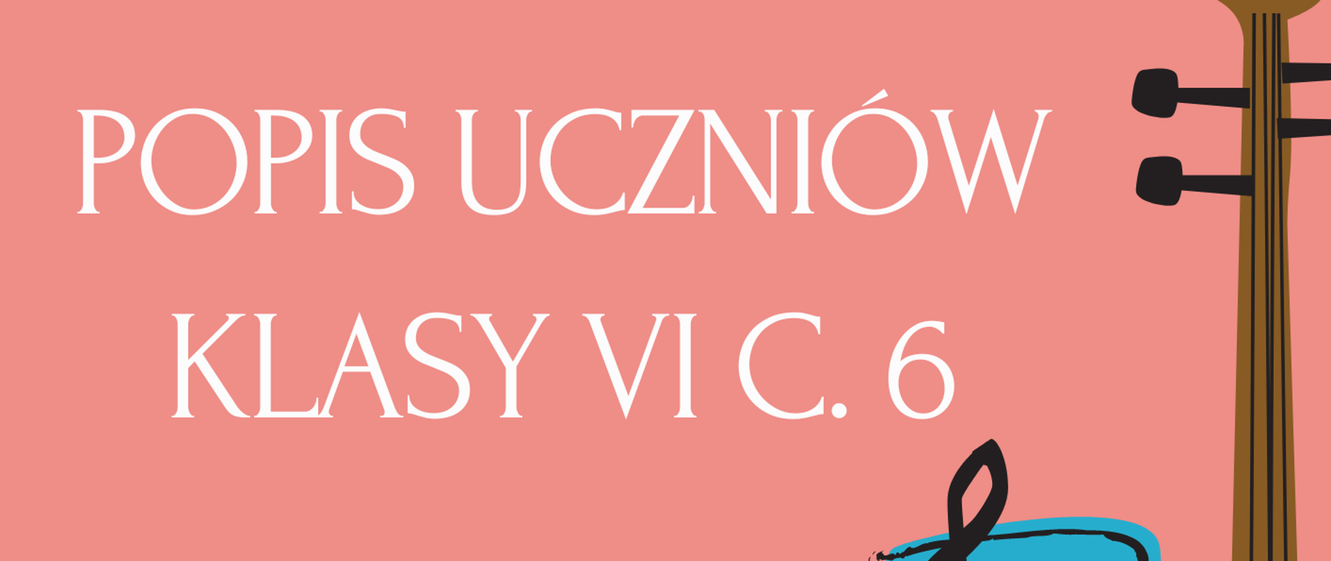 Plakat informujący o koncercie uczniów klasy VI C.6 w Państwowej Szkole Muzycznej I i II stopnia im. Ignacego Jana Paderewskiego w Stalowej Woli. Tło plakatu jest różowe, z dużym napisem "Popis uczniów klasy VI C. 6". Koncert odbędzie się 24 maja 2024 roku o godzinie 17:00 w sali koncertowej. Po prawej stronie plakatu znajduje się rysunek skrzypiec oraz kolorowe nuty i klucz wiolinowy. W lewym górnym rogu widnieje logo szkoły.