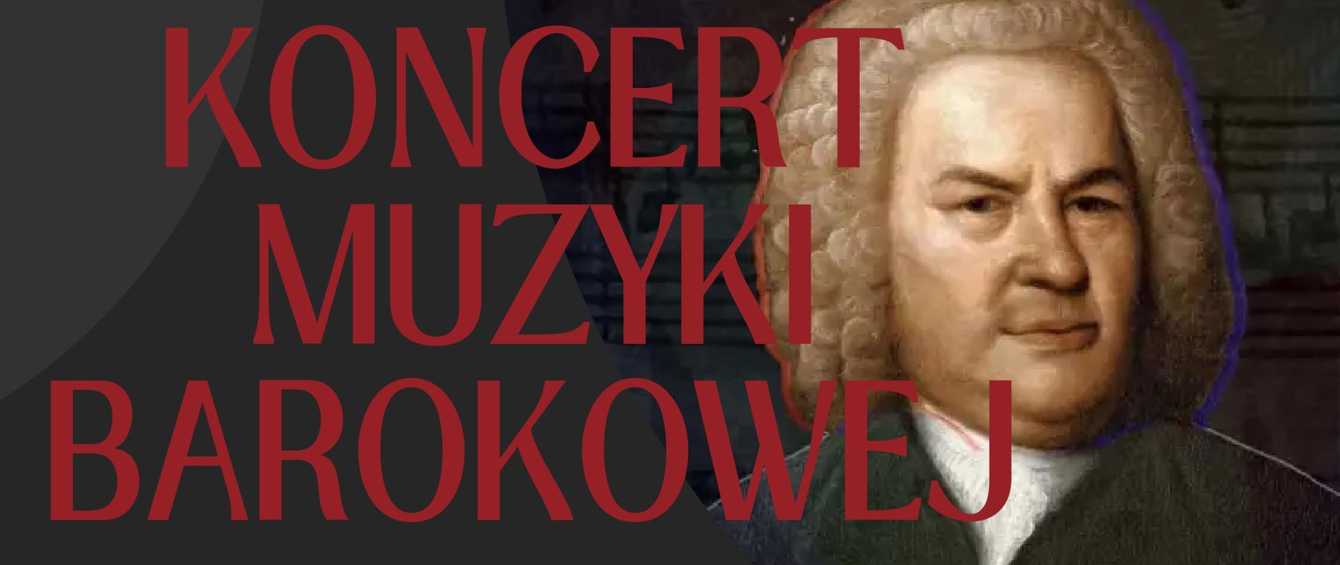 Tło z grafiką Bacha i nutami, tekst dotyczący koncertu Muzyki barokowej 27 marca 2025 r. o godz. 16.30