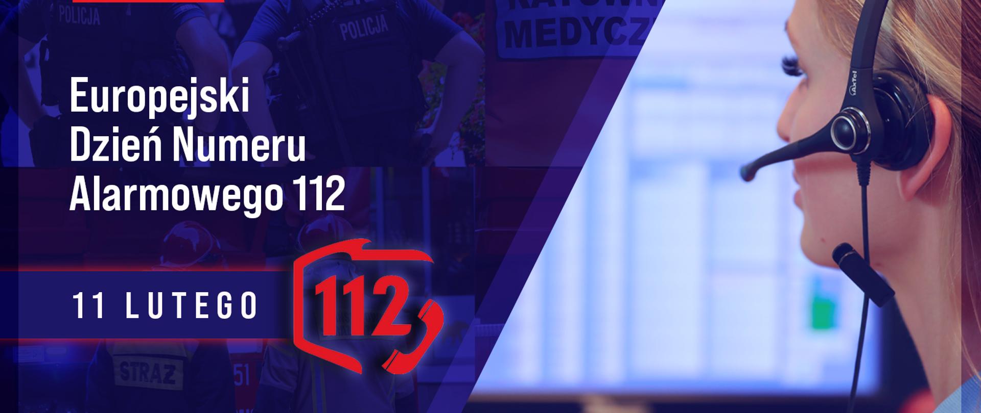 Na zdjęciu widać białe napisy na granatowym tle "Europejski Dzień Numeru Alarmowego 112". Po prawej stronie widać operatora numeru alarmowego ze słuchawkami na głowie podczas odbierania zgłoszenia.
