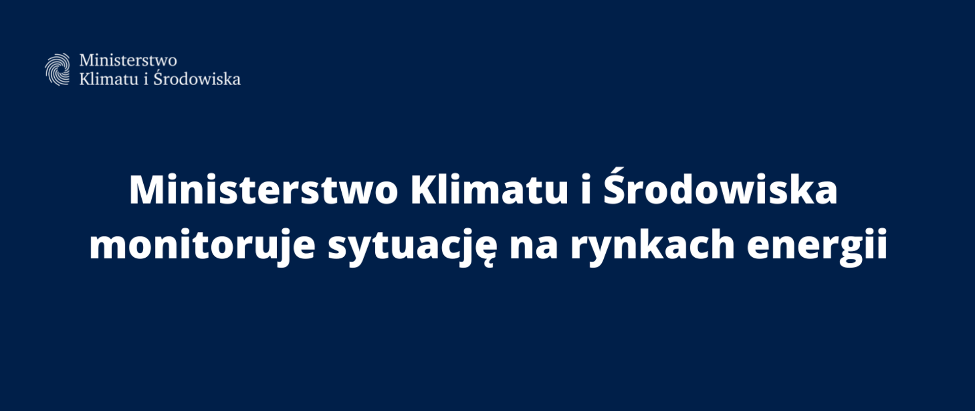 Ministerstwo Klimatu i Środowiska monitoruje sytuację na rynkach energii