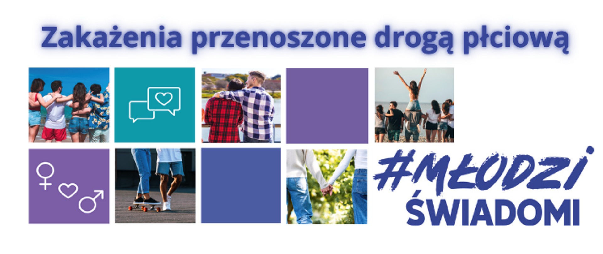 Grafika przedstawia kafelki ze zdjęciami młodych ludzi. Napisy #MłodziŚwiadomi oraz zakażenia przenoszone drogą płciową.