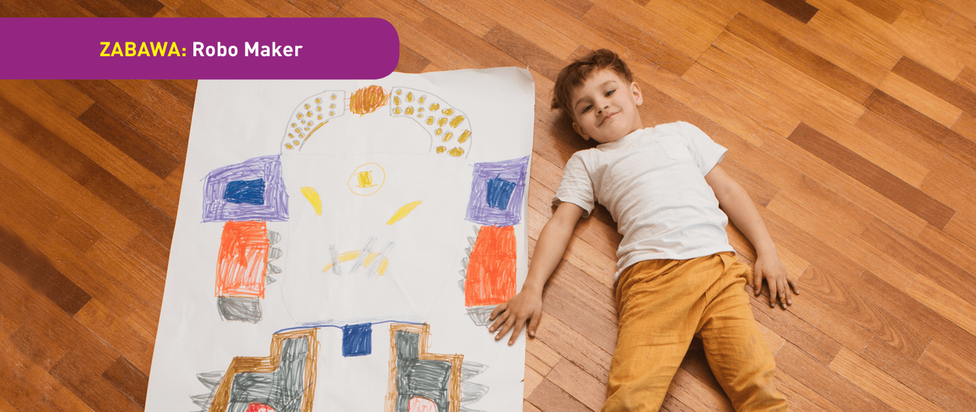 Na zdjęciu widać chłopca leżącego na podłodze obok wielkiego rysunku, przedstawiającego robota. U dołu znajduje się pasek logotypów: Europejskie Fundusze Polska Cyfrowa, Ministerstwo Cyfryzacji, NASK i Unia Europejska Europejski Fundusz Rozwoju Regionalnego.