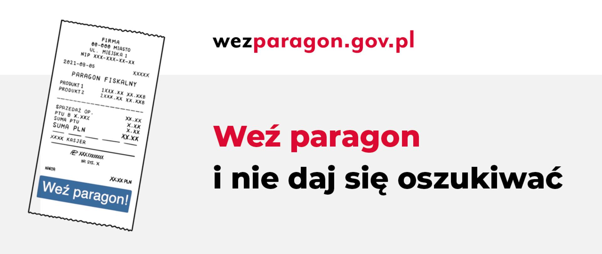 Po lewej stronie paragon a po prawej napis Weź paragon i nie daj się oszukiwać. Powyżej adres url wezparagon.gov.pl