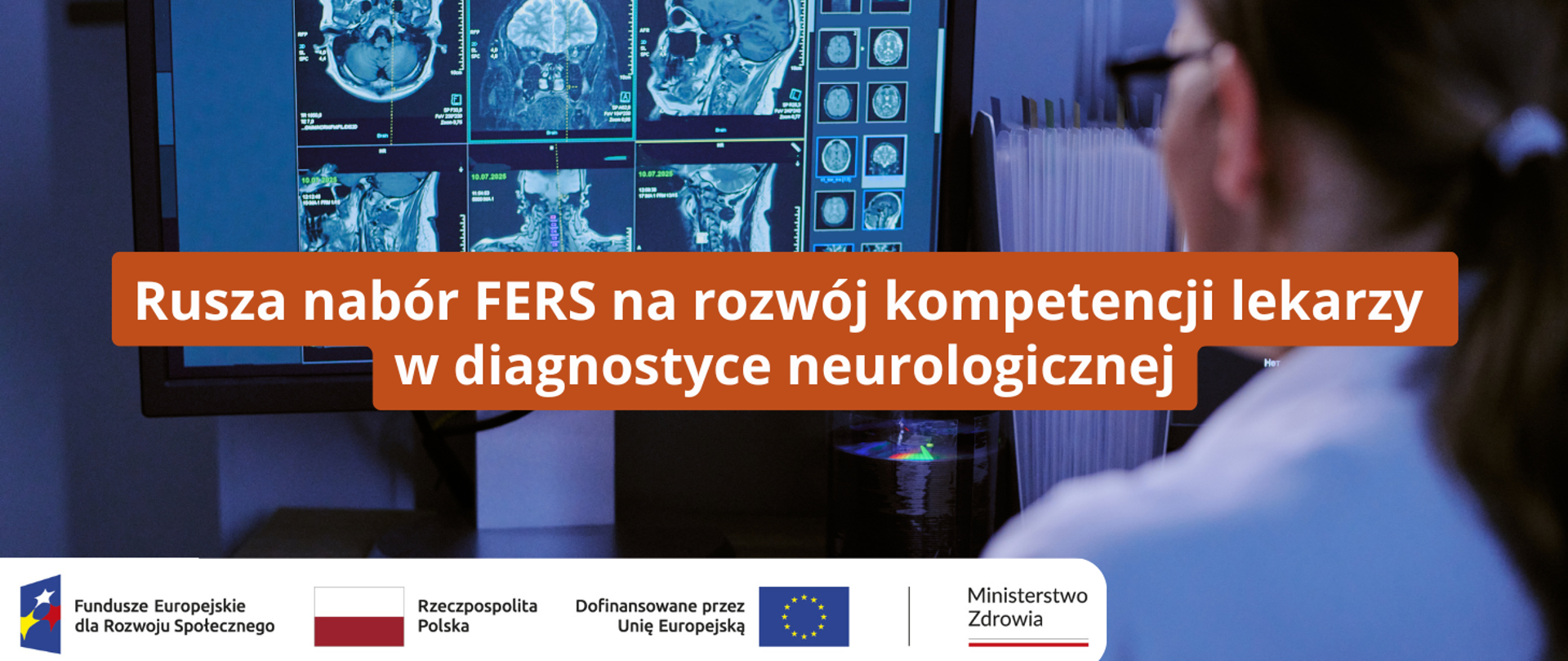 Rusza nabór FERS na rozwój kompetencji lekarzy w diagnostyce neurologicznej