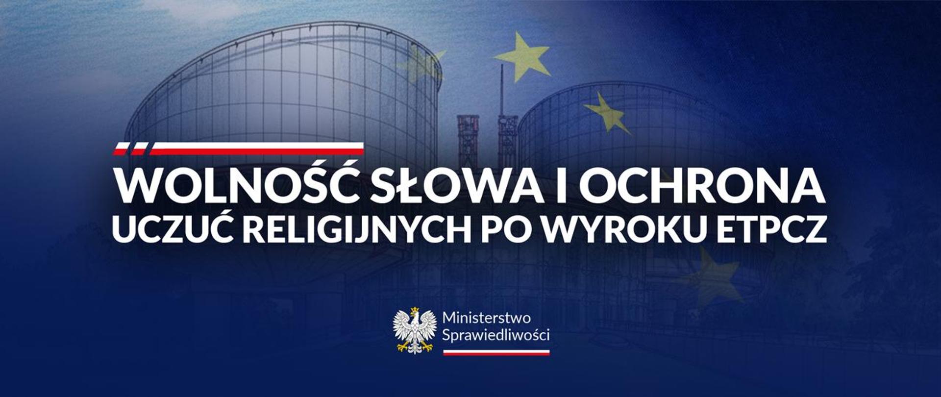 Równowaga wolności słowa i ochrony uczuć religijnych – konieczne nowe przepisy po wyroku ETPCz