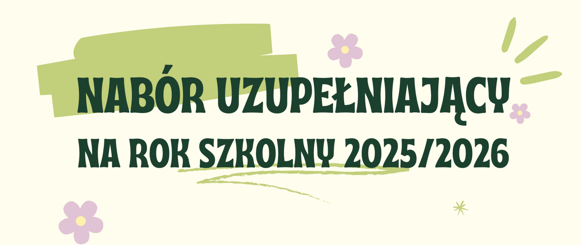Napis "Nabór uzupełniający 2025/2026" na jasnym tle z zielonymi elementami dekoracyjnymi i różowymi kwiatuszkami.