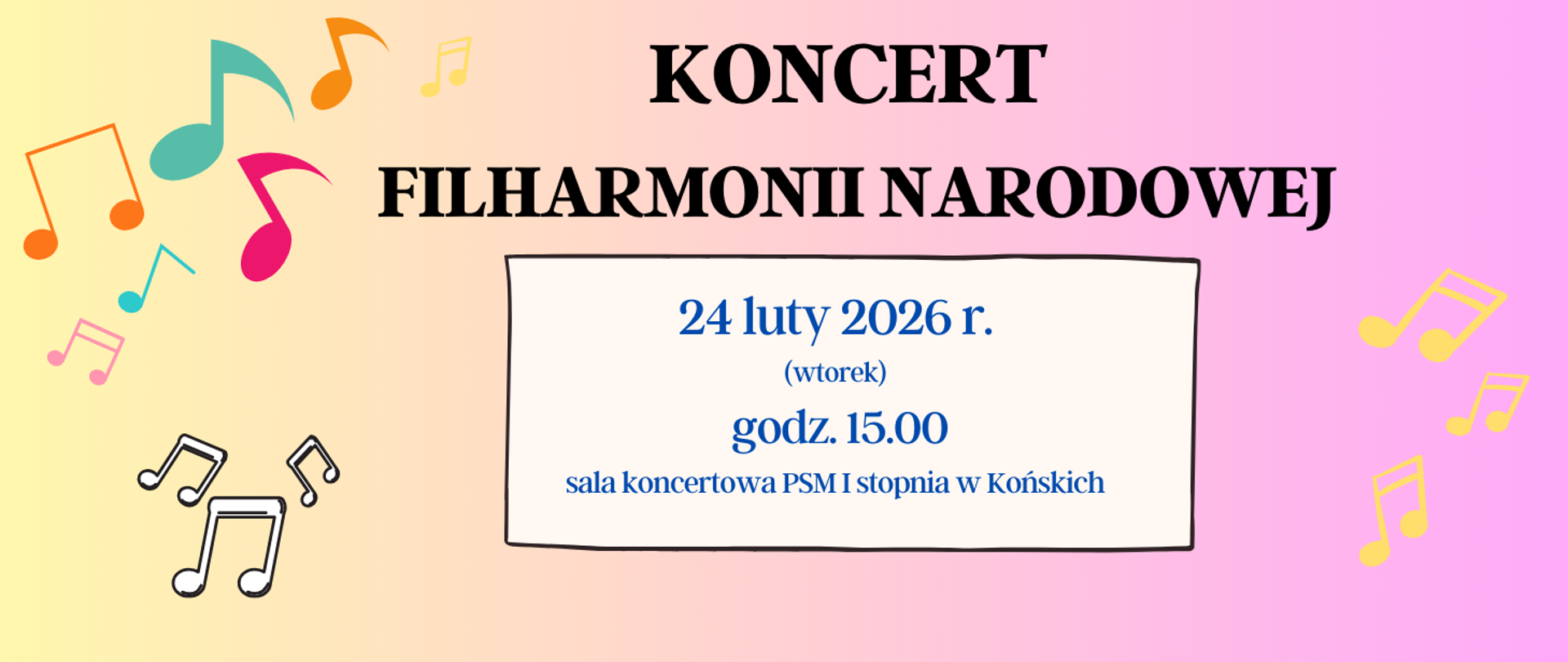 Baner na kolorowym tle, kolorowe nutki w lewym górnym rogu, pośrodku czarne litery