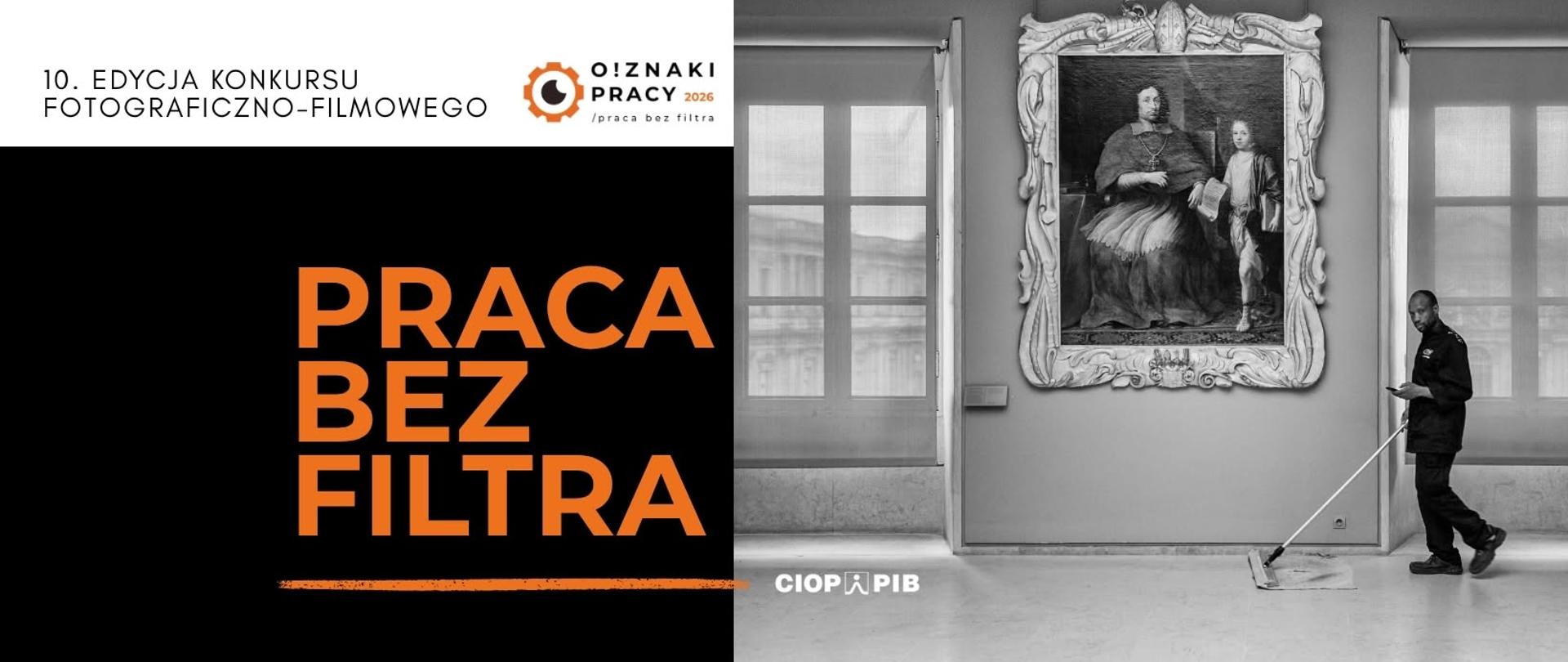 10. edycja konkursu fotograficzno-filmowego O!ZNAKI PRACY / praca bez filtra