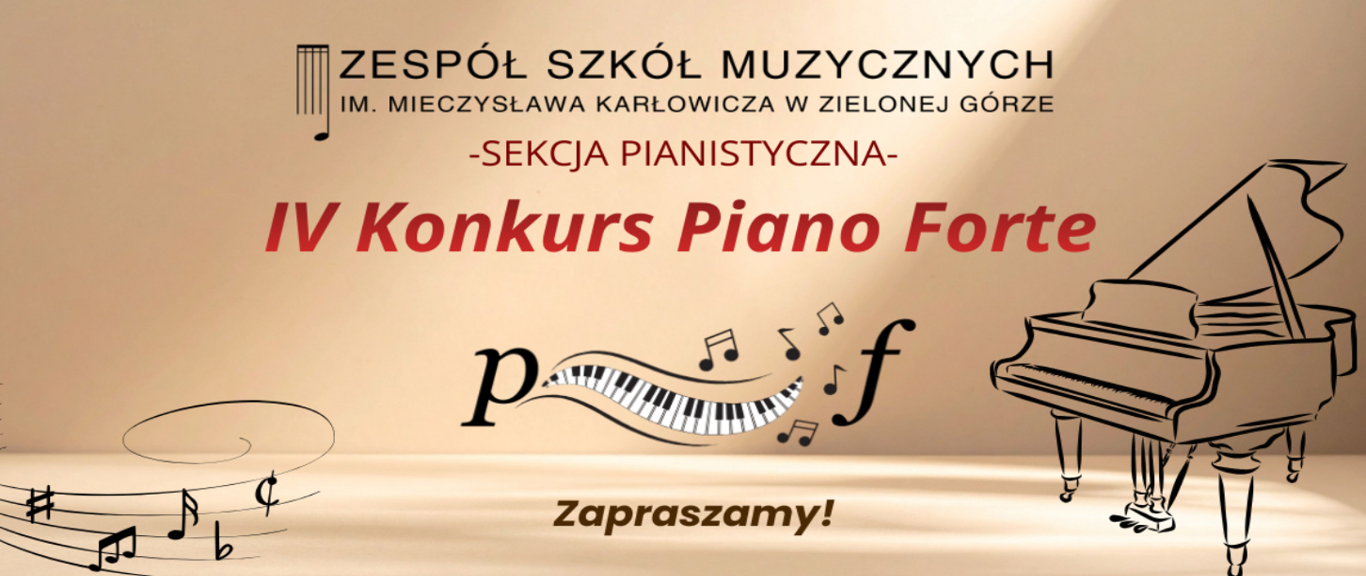 Grafika przedstawia baner IV konkursu Piano Forte, na kremowym tle u góry zamieszczone jest logo i nazwa szkoły, pośrodku tekst IV Konkurs Piano Forte, po bokach duże ikony fortepianu oraz pięciolini z nutami.