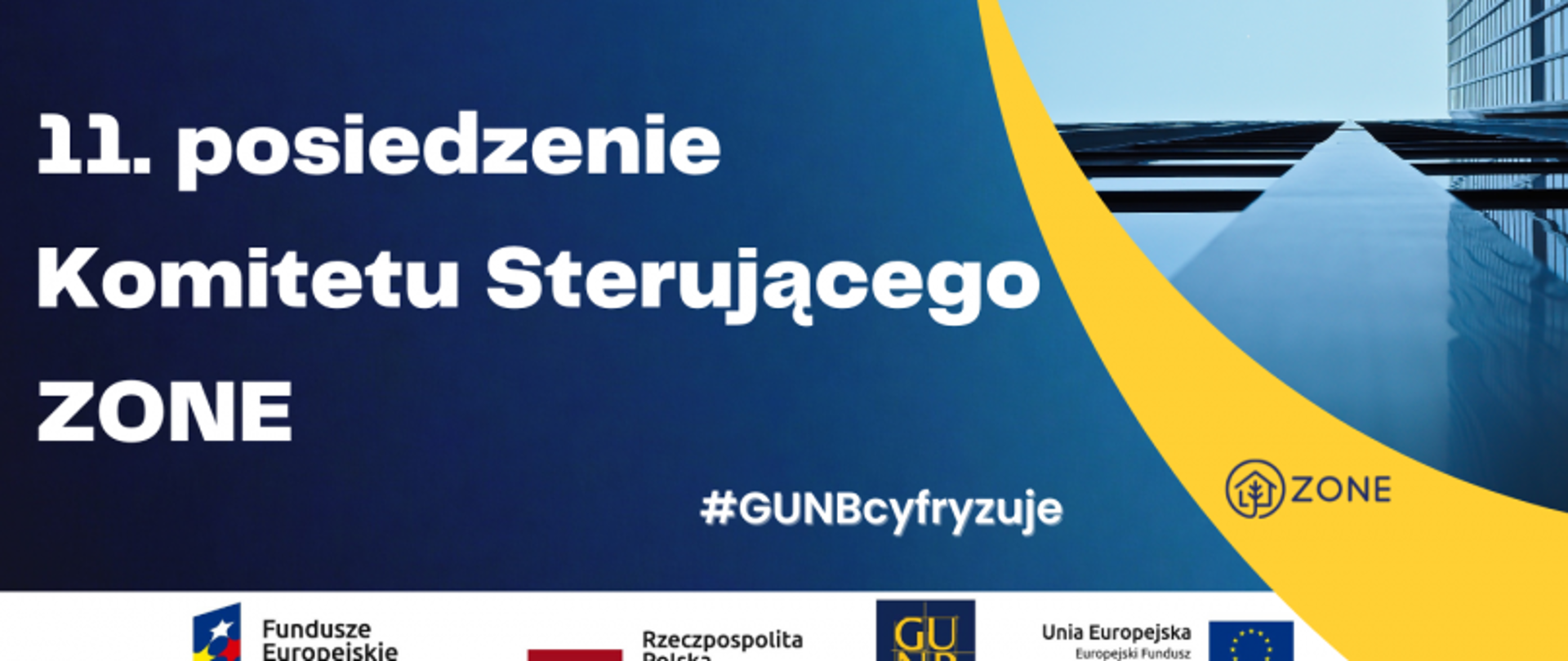 Baner z napisem „11. posiedzenie Komitetu Sterującego ZONE #GUNBcyfryzuje” i logotypami instytucji wspierających wydarzenie.