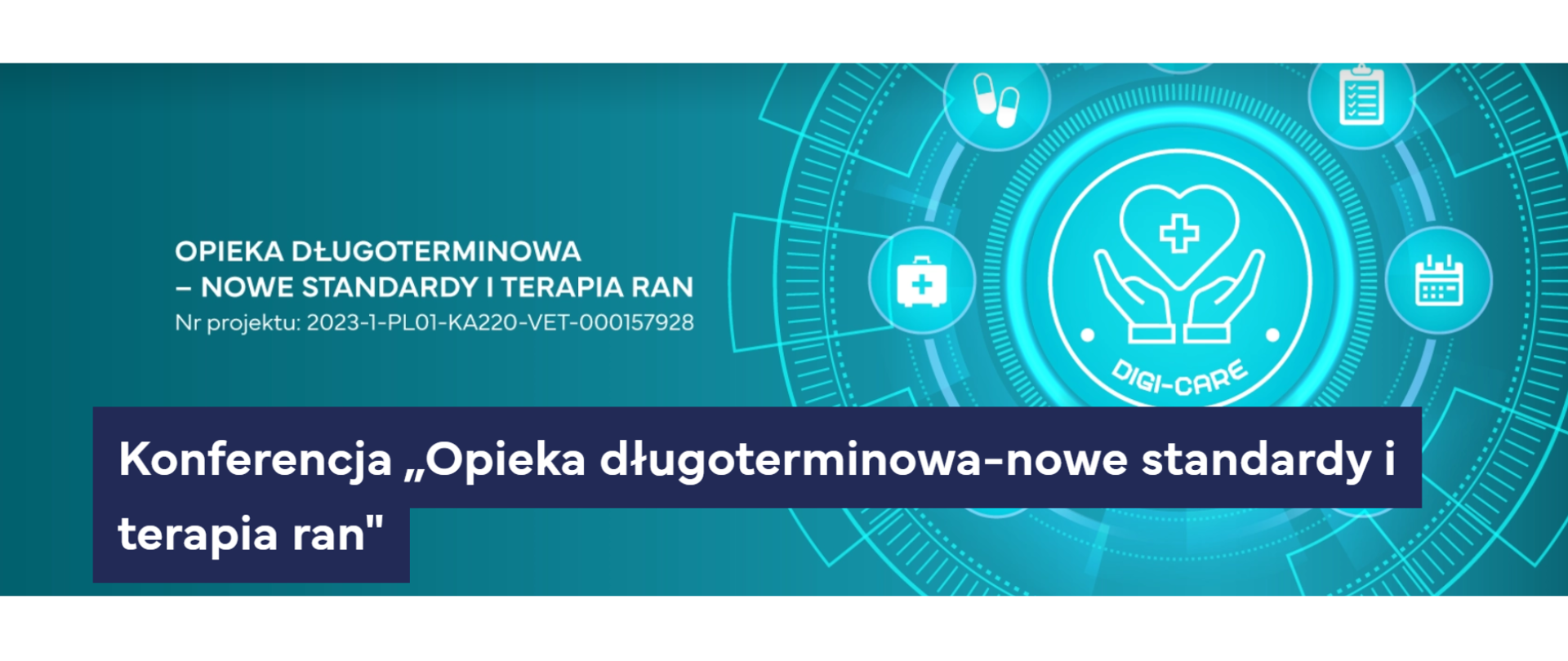 Konferencja ,,Opieka długoterminowa - nowe standardy i terapia ran" 