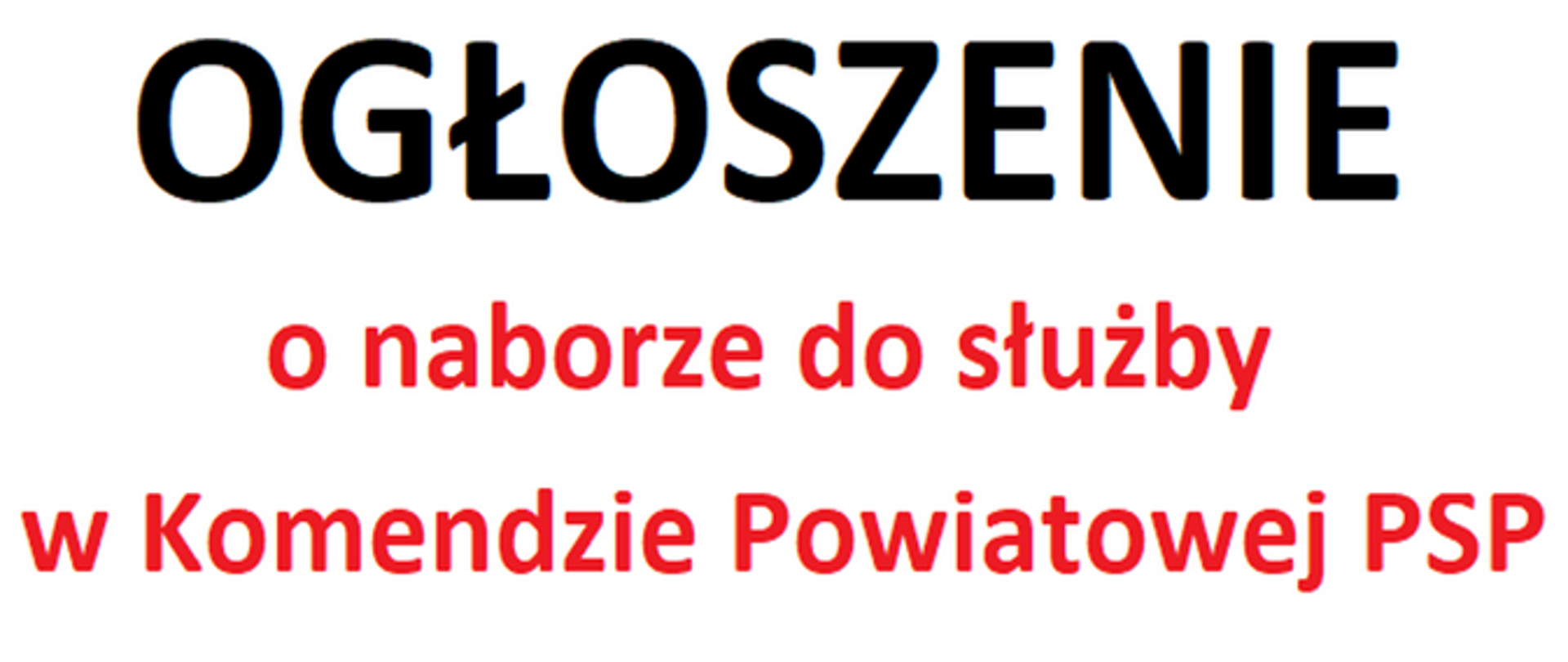 Napis "Ogłoszenie o naborze do służby w Komendzie Powiatowej PSP w Kolnie"