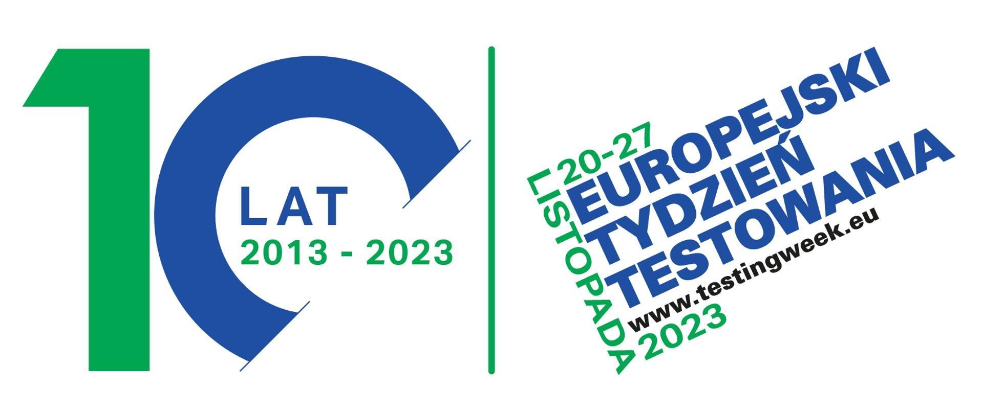 napis zielono niebieski 10 lat 2013-2023 obok napis 20-27 listopada 2023 Europejski Tydzień Testowania, www.testingweek.eu
