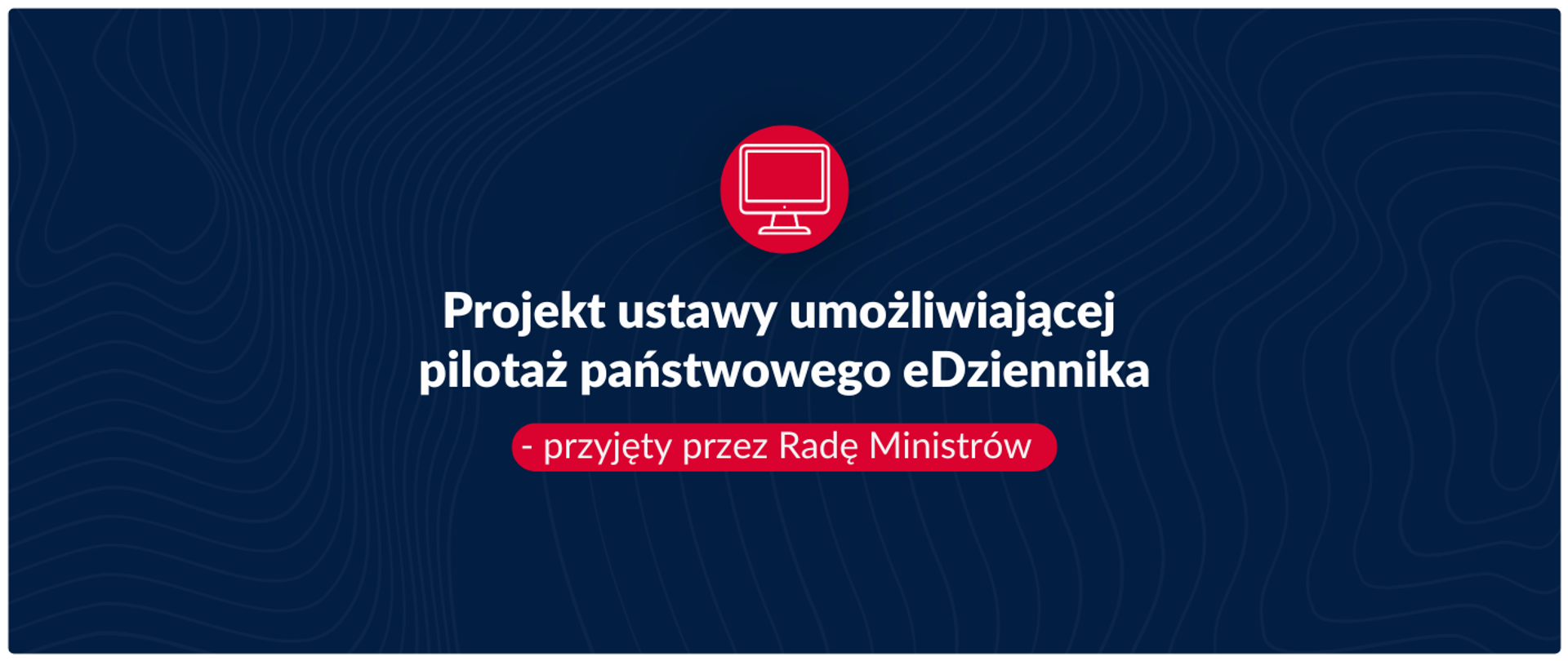 Rada Ministrów przyjęła projekt ustawy umożliwiającej stworzenie bezpłatnego eDziennika