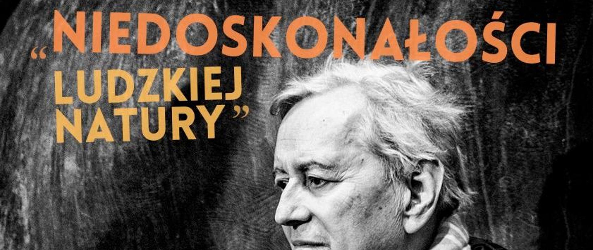 Plakat konkursu "Niedoskonałości ludzkiej natury", w tle czarno-biała fotografia Igora Mitoraja